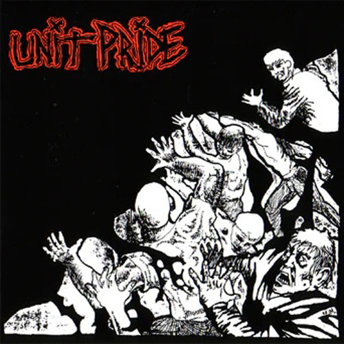 UNIT PRIDE "Then And Now" LP (Mankind) White Vinyl